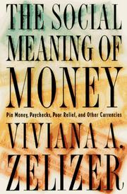 The social meaning of money by Viviana A. Rotman Zelizer