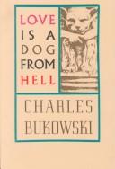 Cover of: Love Is a Dog from Hell: Poems, 1974-1977