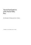 Ancient burial patterns of the Moche Valley, Peru by Christopher B. Donnan