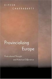 Provincializing Europe by Dipesh Chakrabarty