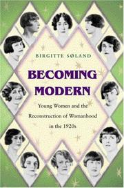 Becoming modern : young women and the reconstruction of womanhood in the 1920s