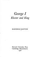 George I, elector and king by Ragnhild Marie Hatton