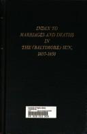 Cover of: Index to marriages and deaths in the (Baltimore) Sun, 1837-1850