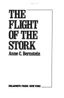 The flight of the stork by Anne C. Bernstein