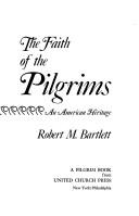 Cover of: The faith of the Pilgrims: an American heritage