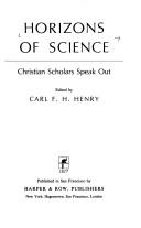 Horizons of science : Christian scholars speak out