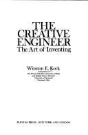 Cover of: The creative engineer: the art of inventing