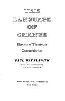 Cover of: The language of change by Paul Watzlawick
