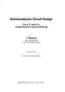 Cover of: Semiconductor circuit design: for a.f. and d.c. amplification and switching