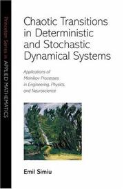 Cover of: Chaotic Transitions in Deterministic and Stochastic Dynamical Systems: Applications of Melnikov Processes in Engineering, Physics, and Neuroscience.