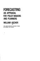 Cover of: Forecasting: an appraisal for policy-makers and planners