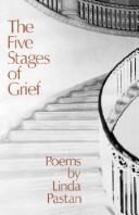 Cover of: The five stages of grief by Linda Pastan