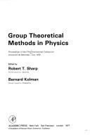 Group theoretical methods in physics by International Colloquium on Group Theoretical Methods in Physics Université de Montréal 1976.