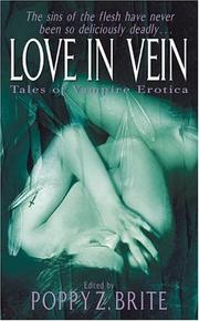 Cover of: Love in Vein: Twenty Original Tales of Vampiric Erotica