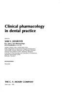 Clinical pharmacology in dental practice by Samuel V. Holroyd