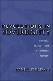 Revolutions in sovereignty : how ideas shaped modern international relations