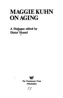 Cover of: Maggie Kuhn on aging: a dialogue