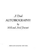 A dual autobiography by Will Durant, Ariel Durant