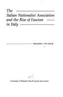 Cover of: The Italian Nationalist Association and the rise of fascism in Italy