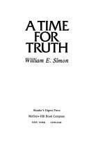 Cover of: A time for truth by William E. Simon