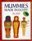 Cover of: Mummies made in Egypt by Aliki