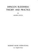 Cover of: Shingon Buddhism: theory and practice