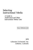 Selecting instructional media by Mary Robinson Sive