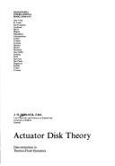 Actuator disk theory : discontinuities in thermo-fluid dynamics