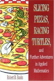 Cover of: Slicing pizzas, racing turtles, and further adventures in applied mathematics