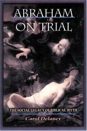 Cover of: Abraham on trial by Carol Lowery Delaney