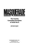 Cover of: Masquerade: the amazing camouflage deceptions of World War II