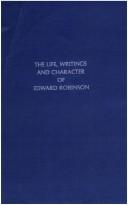 The life, writings, and character of Edward Robinson by Roswell Dwight Hitchcock
