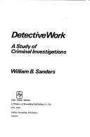 Cover of: Detective work: a study of criminal investigations