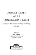 Cover of: Disraeli, Derby and the Conservative Party ; journals and memoirs of Edward Henry, Lord Stanley, 1849-1869
