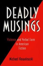 Cover of: Deadly musings: violence and verbal form in American fiction