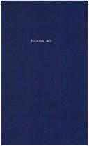 Cover of: Federal aid: a study of the American subsidy system