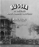 Cover of: Russia in original photographs, 1860-1920 by [compiled by] Marvin Lyons ; edited by Andrew Wheatcroft.