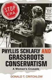 Phyllis Schlafly and grassroots conservatism : a woman's crusade