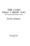 Cover of: The land that I show you by Stanley Feldstein