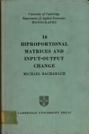 Cover of: Biproportional matrices & input-output change.
