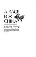 A rage for China by Robert Payne