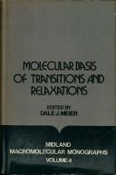 Molecular basis of transitions and relaxations