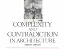Complexity and contradiction in architecture by Robert Venturi