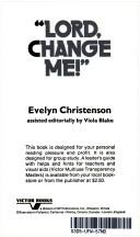 'Lord change me!' by Evelyn Christenson