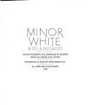 Cover of: Minor White: rites & passages : his photographs accompanied by excerpts from his diaries and letters