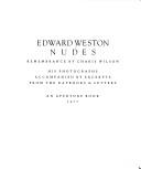 Cover of: Edward Weston nudes: his photographs accompanied by excerpts from the Daybooks & letters