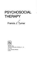 Psychosocial therapy by Turner, Francis J.