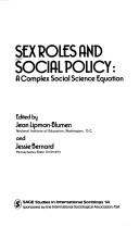 Cover of: Sex roles and social policy: a complex social science equation