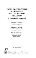Cover of: Cases in collective bargaining and industrial relations by Sterling Harry Schoen