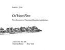 Cover of: Old house plans: two centuries of American domestic architecture